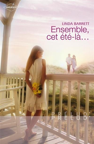 Ensemble, cet été-là...