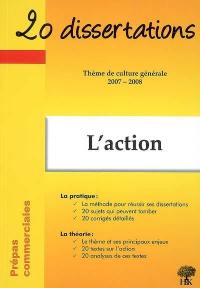 20 dissertations avec analyses et commentaires sur le thème L'action