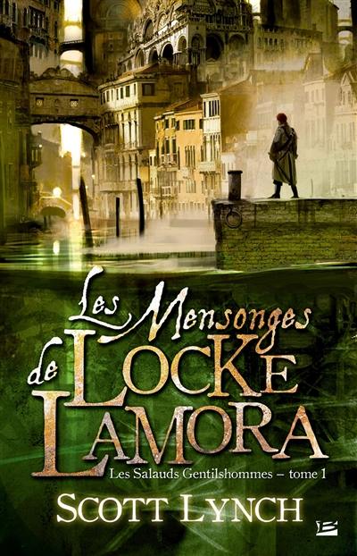 Les salauds gentilshommes. Vol. 1. Les mensonges de Locke Lamora