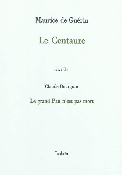 Le Centaure. Le grand Pan n'est pas mort