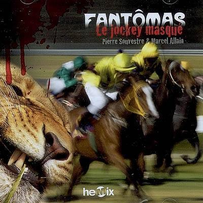 Fantômas. Le jockey masqué