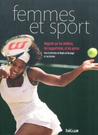 Femmes et sport : regards sur les athlètes, les supportrices et les autres