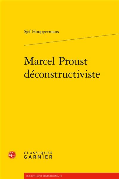 Marcel Proust déconstructiviste