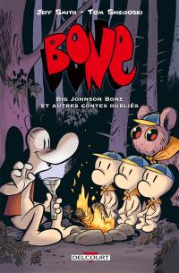 Bone. Big Johnson Bone : et autres contes oubliés