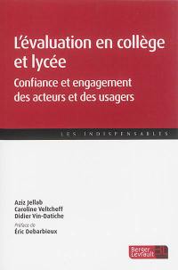 L'évaluation en collège et lycée : confiance et engagement des acteurs et des usagers