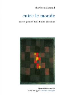 Cuire le monde : rite et pensée dans l'Inde ancienne