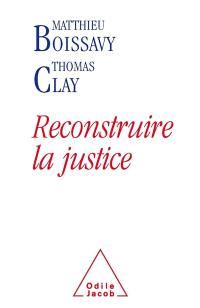 Reconstruire la justice