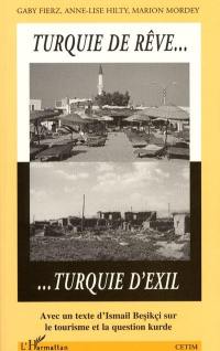 Turquie de rêve, Turquie d'exil