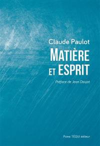 Matière et esprit : la physique moderne à la lumière d'une saine philosophie