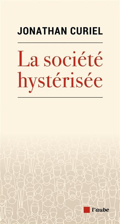 La société hystérisée