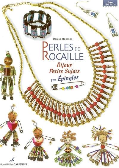 Perles de rocaille : bijoux et petits sujets sur épingles