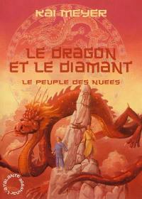 Le peuple des nuées. Vol. 3. Le dragon et le diamant