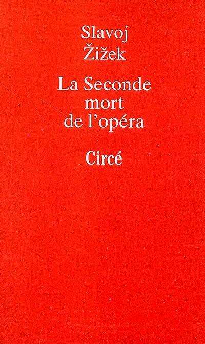 La seconde mort de l'opéra