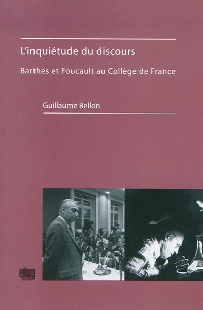 L'inquiétude du discours : Barthes et Foucault au Collège de France