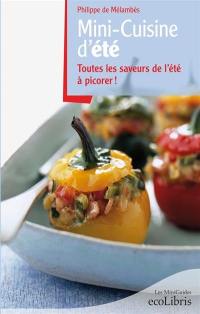 Mini-cuisine d'été : toutes les saveurs de l'été à picorer !