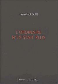 L'ordinaire n'existait plus