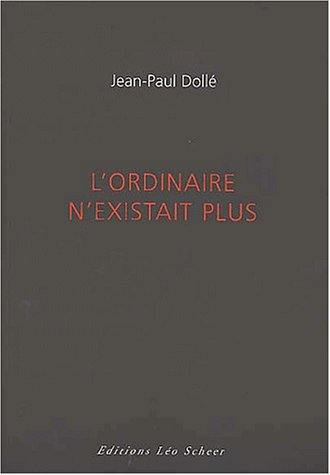 L'ordinaire n'existait plus