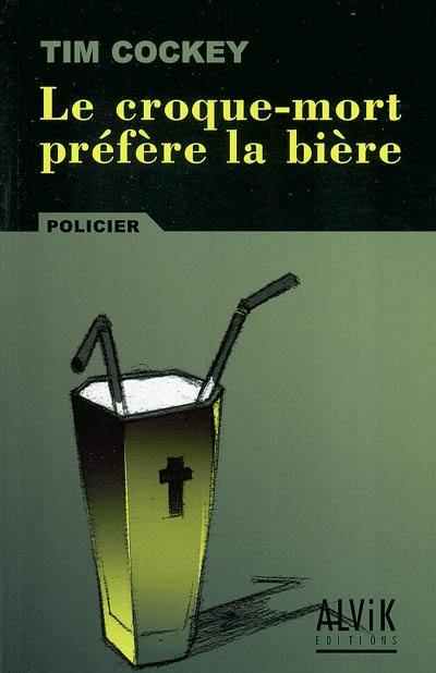 Le croque-mort préfère la bière