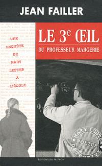 Les enquêtes de Mary Lester. Vol. 36. Le 3e oeil du professeur Margerie