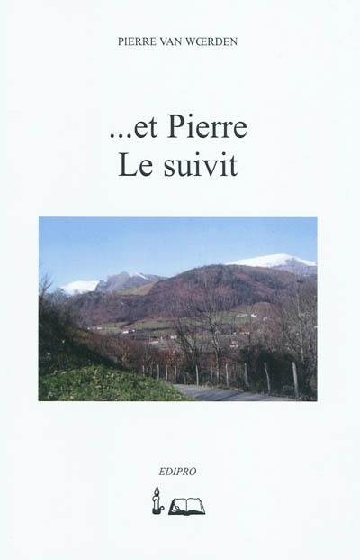 Et Pierre le suivit