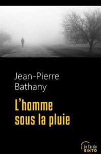 L'homme sous la pluie