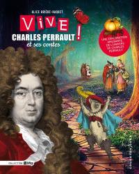 Vive Charles Perrault ! et ses contes : une exploration amusante de l'univers de Charles Perrault