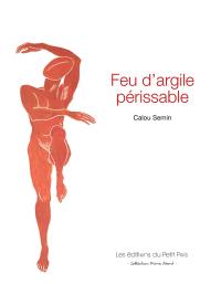 Feu d'argile périssable