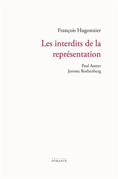 Les interdits de la représentation : Paul Auster, Jerome Rothenberg