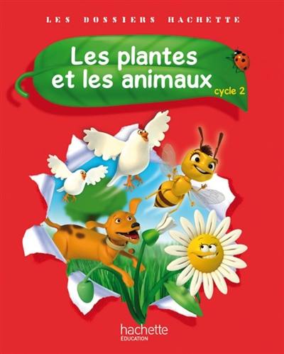 Les plantes et les animaux, cycle 2