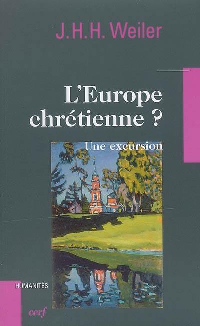 L'Europe chrétienne ? : une excursion