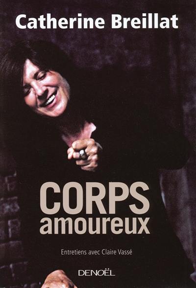 Corps amoureux : entretiens avec Claire Vassé