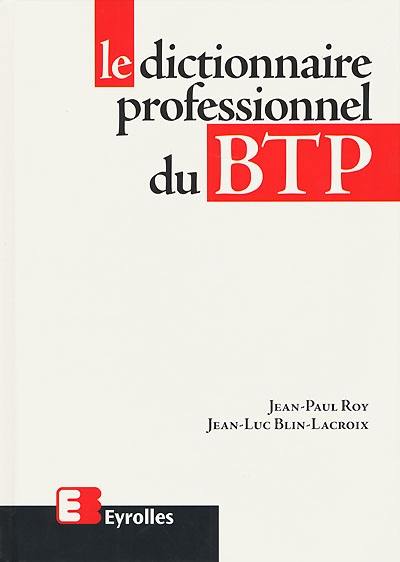 Le dictionnaire professionnel du BTP