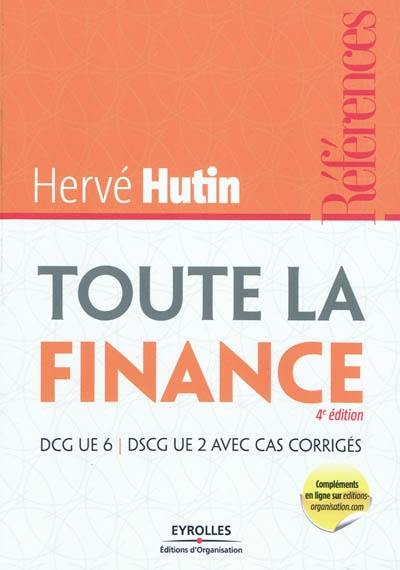 Toute la finance : DCG UE 6, DSCG UE 2 avec cas corrigés