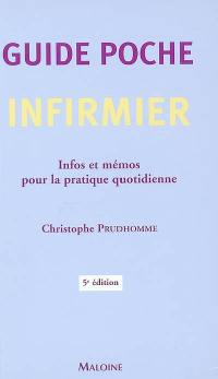 Guide poche infirmier : infos et mémos pour la pratique quotidienne