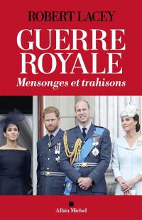 Guerre royale : mensonges et trahisons