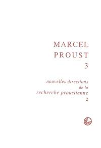 Nouvelles directions de la recherche proustienne, 2 : rencontres de Cerisy-la-Salle, 2-9 juillet 1997