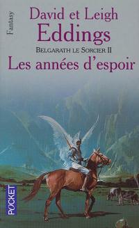 Belgarath le sorcier. Vol. 2. Les années d'espoir