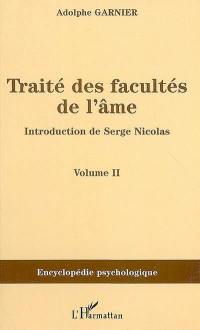 Traité des facultés de l'âme. Vol. 2