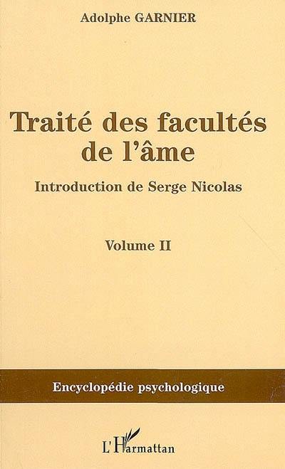 Traité des facultés de l'âme. Vol. 2