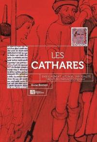 Les cathares : enseignement, liturgie, spiritualité : l'apport des manuscrits originaux