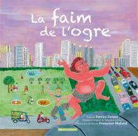 La faim de l'ogre : librement inspiré du Telapatta-jataka