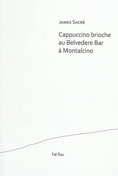 Cappuccino brioche au Belvedere Bar à Montalcino