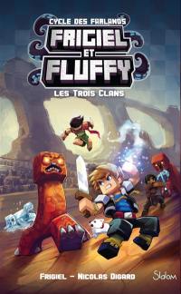 Frigiel et Fluffy : cycle des Farlands. Vol. 1. Les trois clans