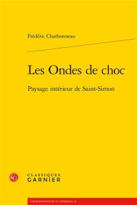 Les ondes de choc : paysage intérieur de Saint-Simon