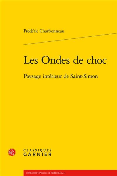 Les ondes de choc : paysage intérieur de Saint-Simon