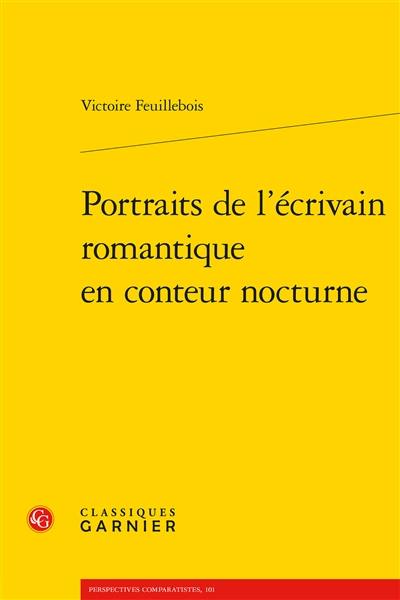 Portraits de l'écrivain romantique en conteur nocturne