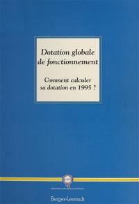 Dotation globale de fonctionnement : comment calculer sa dotation en 1995 ?