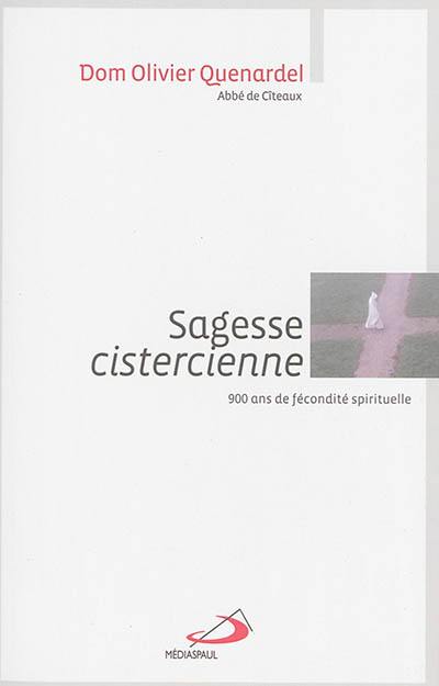 Sagesse cistercienne : 900 ans de fécondité spirituelle