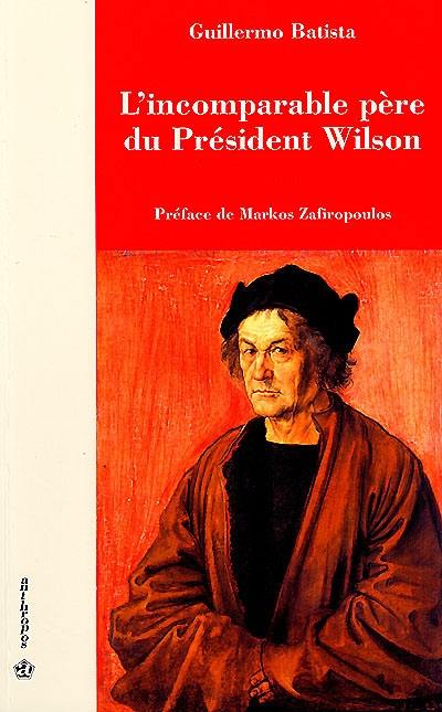 L'incomparable père du président Wilson