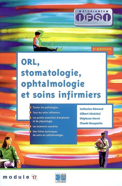 ORL, stomatologie, ophtalmologie et soins infirmiers : module n° 17